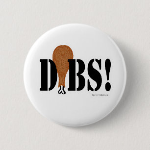 Got Thanksgiving Dibs Funny Holiday Motto 6 Cm Round Badge
