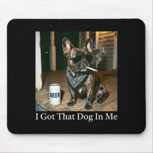 Got that dog in french bulldog smoking cigarette mouse mat
