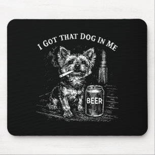 Got that dog in funny yorkie smoking cigarette mem mouse mat