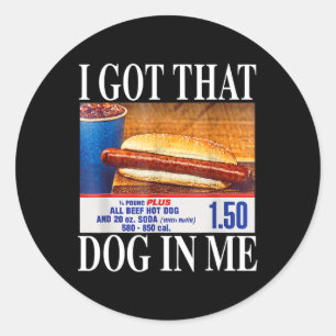 Got That Dog In Me Funny Hotdogs Combo 4th Of July Classic Round Sticker