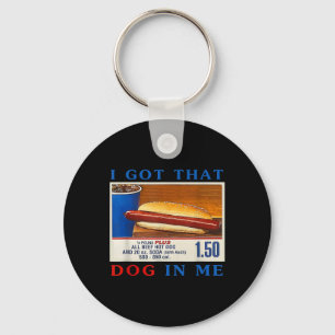 Got That Dog In Me Funny Hotdogs Combo 4th Of July Key Ring