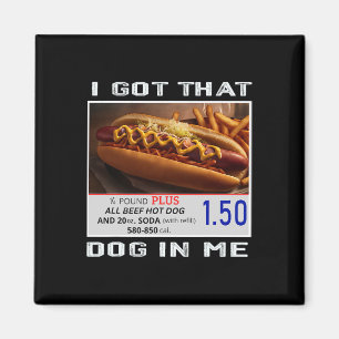 Got That Dog In Me Funny Hotdogs Combo 4th Of July Magnet