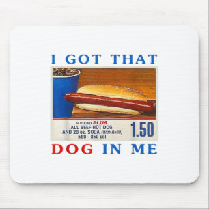 Got That Dog In Me Funny Hotdogs Combo 4th Of July Mouse Mat