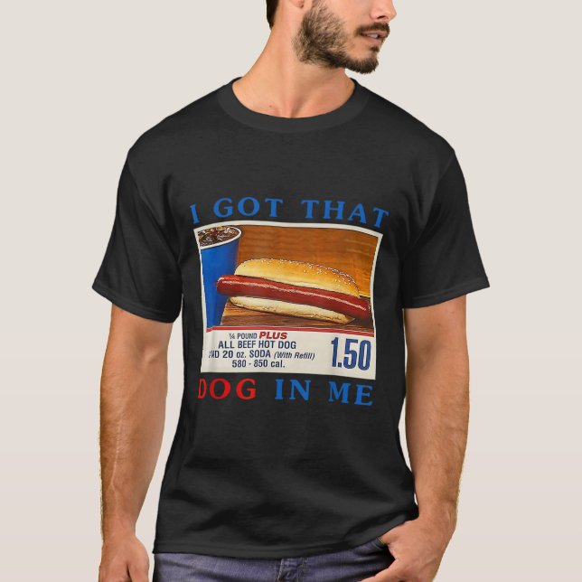 Got That Dog In Me Funny Hotdogs Combo 4th Of July T-Shirt (Front)