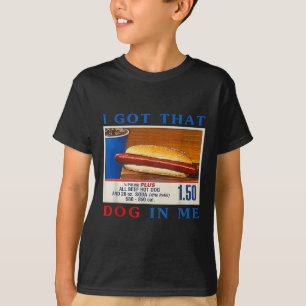 Got That Dog In Me Funny Hotdogs Combo 4th Of July T-Shirt