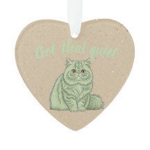 Got That Quiet" Cat Ornament - dog gift