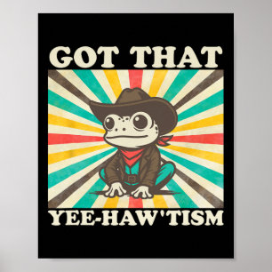 Got That Yee-haw’tism Funny Retro Frog Autism Poster