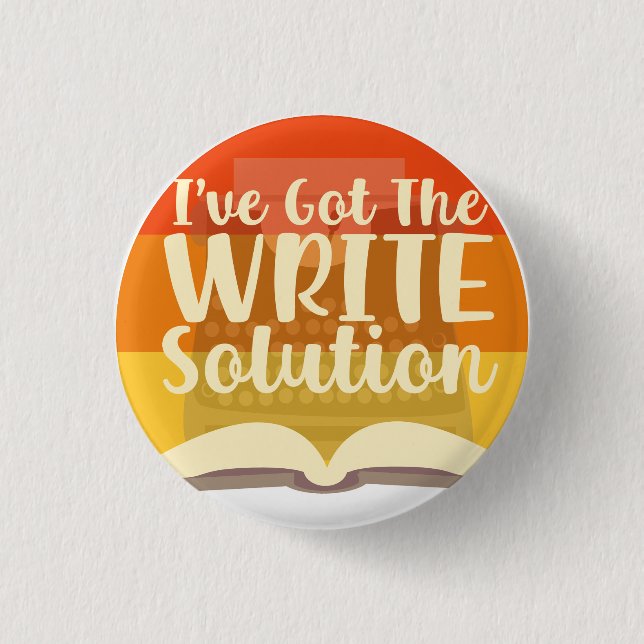 Got The Write Solution Funny Author Time 3 Cm Round Badge (Front)