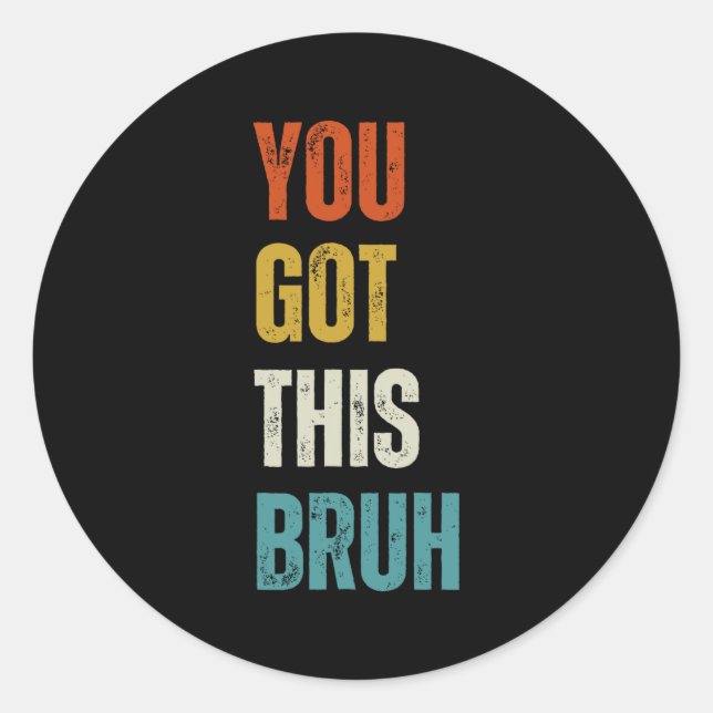Got This Bruh Testing Day Teacher Kids  Classic Round Sticker (Front)