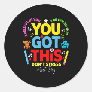 Got this don't stress rock the test test day classic round sticker