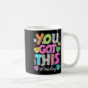 Got This Dont Stress Rock The Test Test Day Coffee Mug