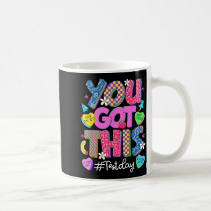 Got This Dont Stress Rock The Test Test Day Coffee Mug