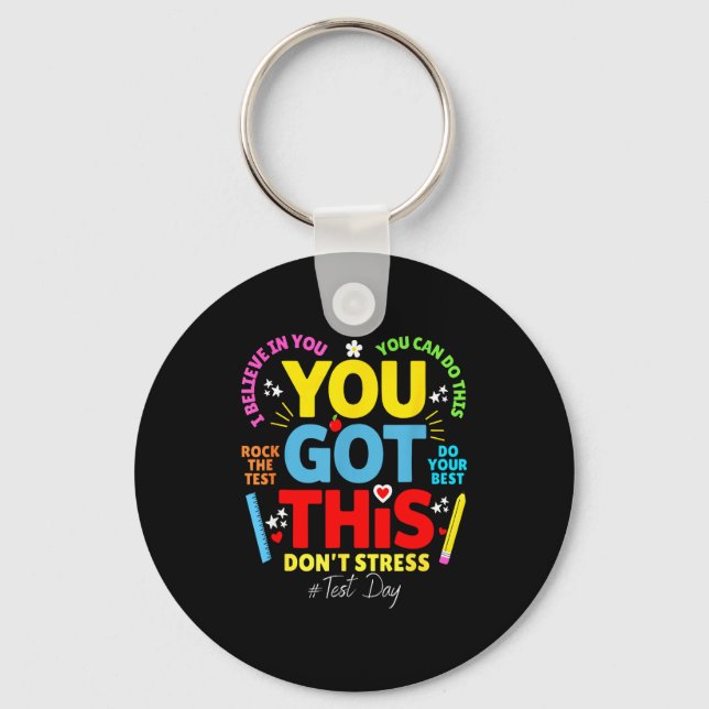Got this don't stress rock the test test day key ring (Front)