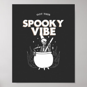 Got This Spooky Vibe Poster