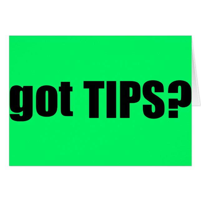got TIPS? (Front Horizontal)