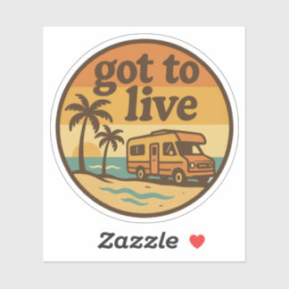 Got To Live Vinyl Sticker