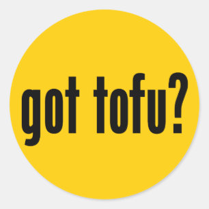 got tofu? classic round sticker