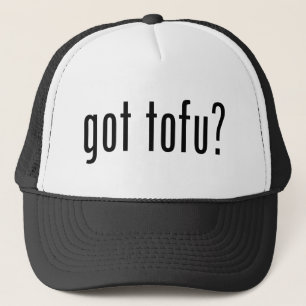 Got Tofu? Vegan Vegetarian Protein! Trucker Hat