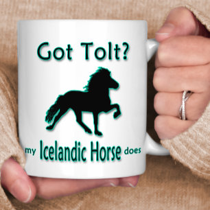 Got Tolt? My Icelandic Horse Does Coffee Mug