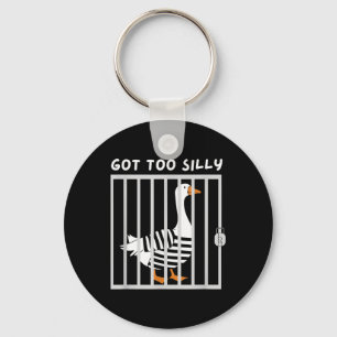 Got Too Silly Funny Goose Humour Meme  Key Ring
