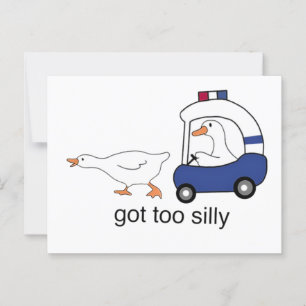 Got Too Silly Funny Goose Police Humor Postcard