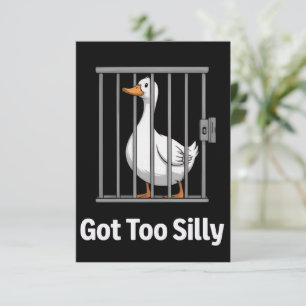 Got Too Silly Funny Goose Pun Humour Animal Lovers Invitation