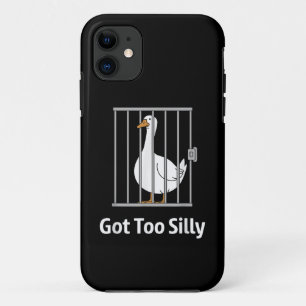 Got Too Silly Funny Goose Pun Humour for Animal Lo iPhone 11 Case