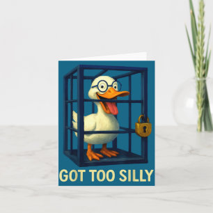 Got too silly funny goose teacher lovers pun humor card