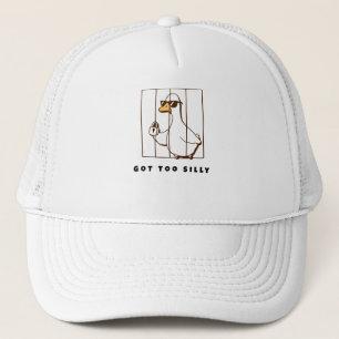 Got too Silly Funny Goose Trucker Hat