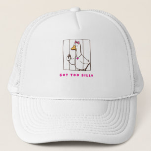 Got too Silly Funny Goose Trucker Hat