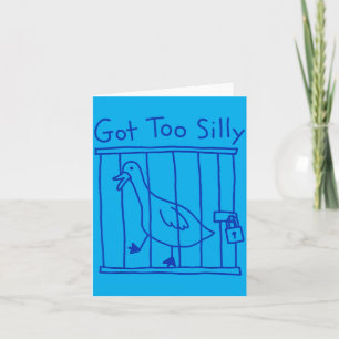 Got Too Silly Goose Meme Funny Duck Goose Bird Card
