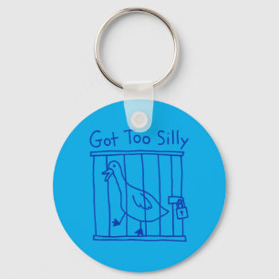 Got Too Silly Goose Meme Funny Duck Goose Bird Key Ring