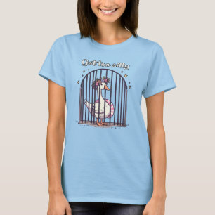 Got Too Silly Goose T-Shirt
