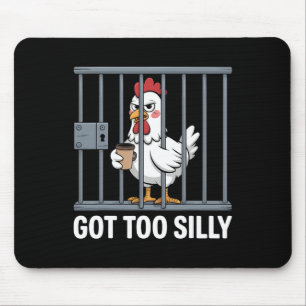 Got Too Silly Humour Pun Funny Chicken Lover Mouse Mat