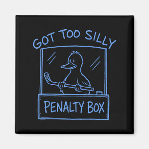 Got Too Silly Penalty Box Hockey Goose Funny Meme Magnet