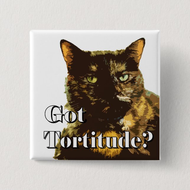Got Tortitude 2 Inch Square Button (Front)