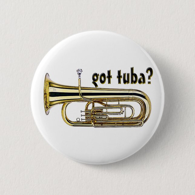 got tuba? 6 cm round badge (Front)