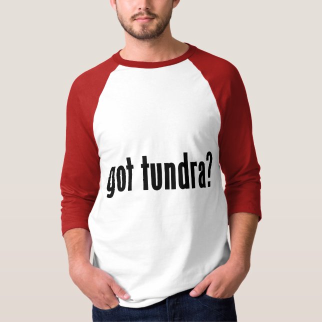 got tundra? T-Shirt (Front)