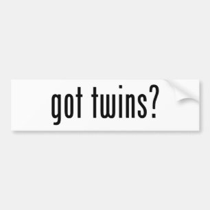 got twins? bumper sticker