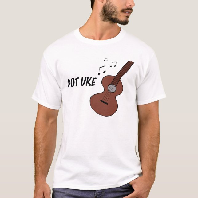 Got Uke T-Shirt (Front)