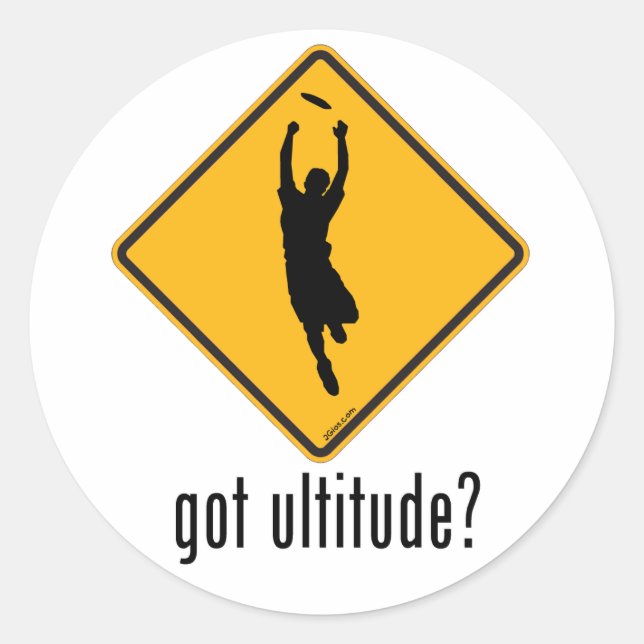Got Ultitude? Classic Round Sticker (Front)
