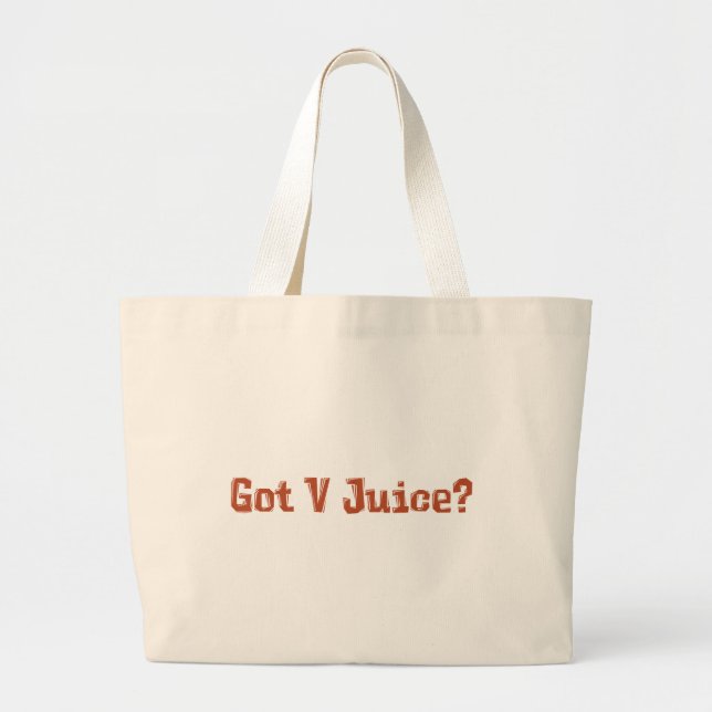 Got V Juice? Gifts Large Tote Bag (Front)