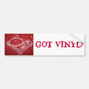 GOT VINYL? BUMPER STICKER