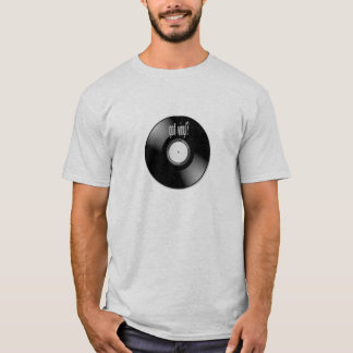 "Got Vinyl" record album t shirts