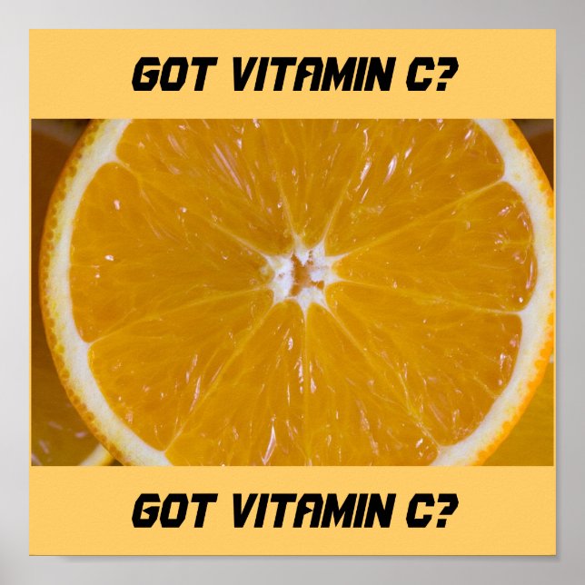 Got Vitamin C? Poster (Front)