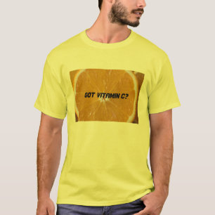 Got Vitamin C? T-Shirt