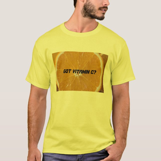 Got Vitamin C? T-Shirt (Front)