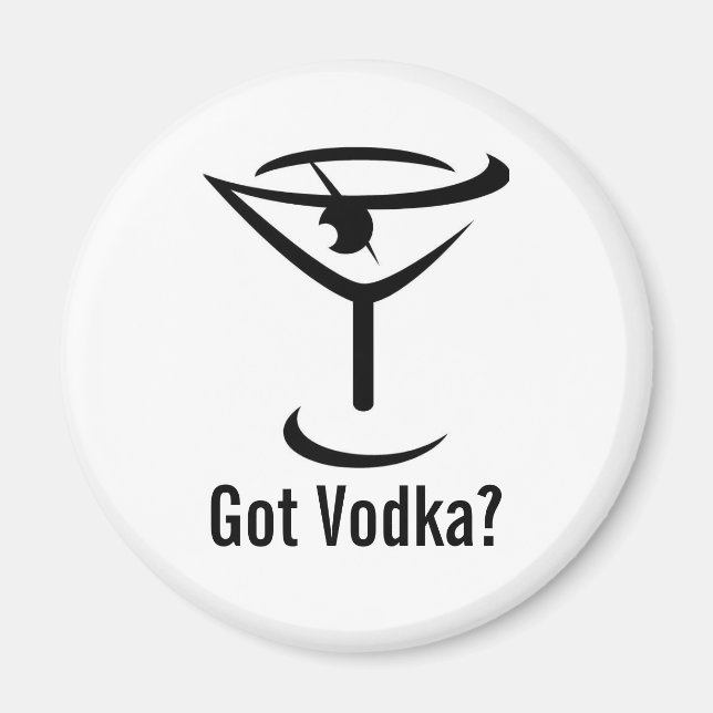 Got Vodka Round Magnet (Front)