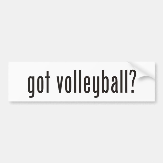 got volleyball? bumper sticker (Front)