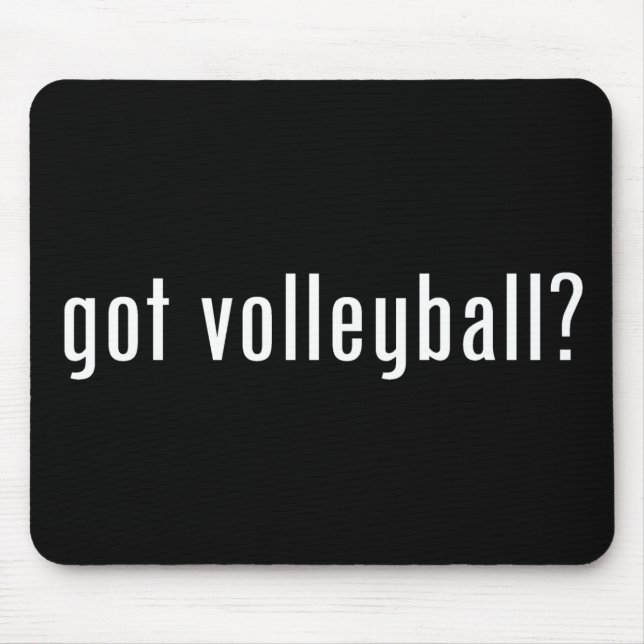 got volleyball? mouse mat (Front)
